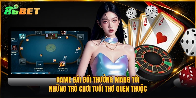 Game bài đổi thưởng mang tới những trò chơi tuổi thơ quen thuộc